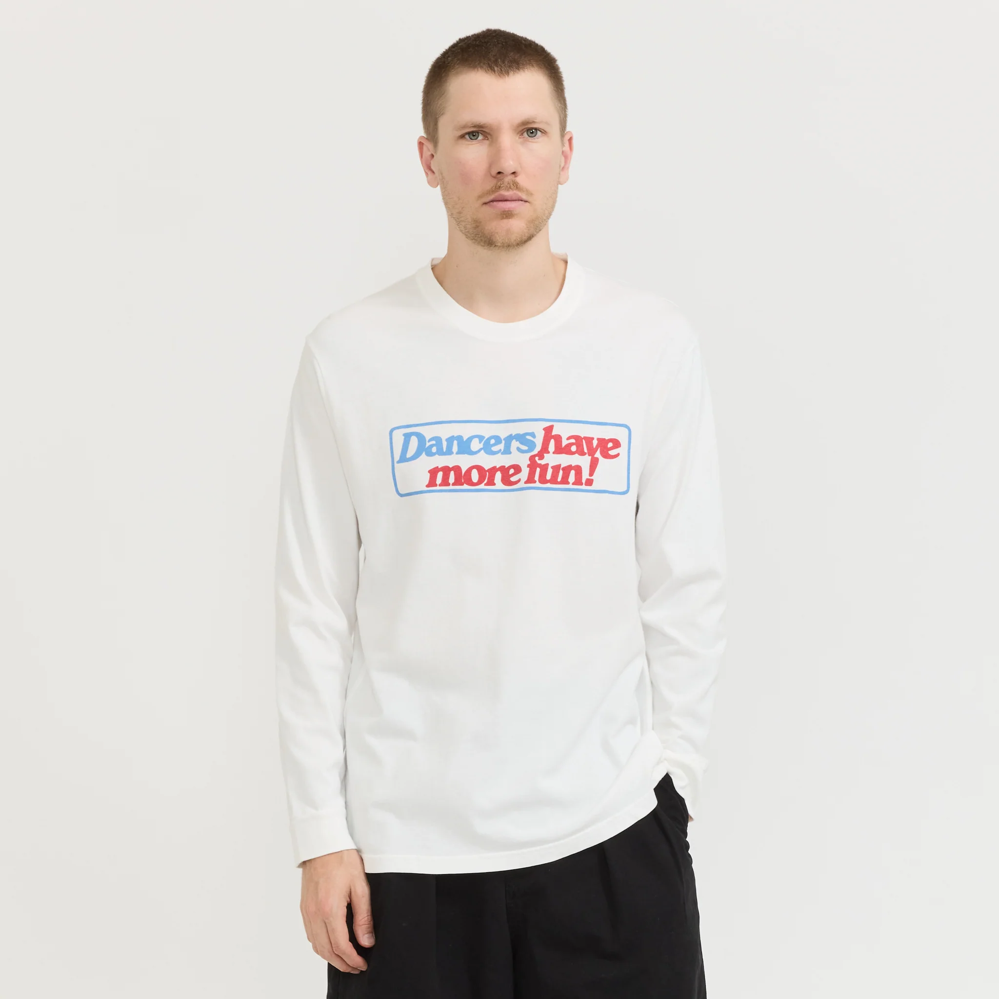 Dancers Have More Fun LS Tee Off White